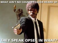 They speak OPSEC in what?