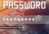 6 Vital Password Safety Tips
