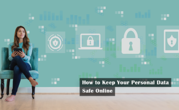 How to Keep Your Personal Data Safe Online How to Keep Your Personal Data Safe Online