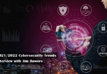 2021/2022 Cybersecurity Trends, Interview with Jim Bowers, Security Architect at TBI Inc. 2021/2022 Cybersecurity Trends, Interview with Jim Bowers, Security Architect at TBI Inc.