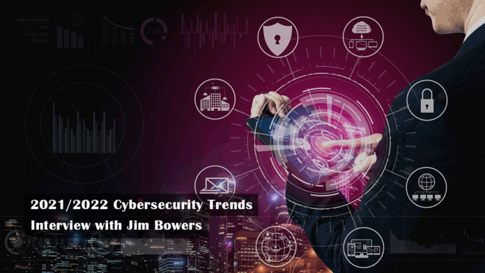 2021-2022-cybersecurity-trends-2021-2022-cybersecurity-trends-featured 2021/2022 Cybersecurity Trends, Interview with Jim Bowers, Security Architect at TBI Inc.